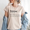 Seester Definition T-Shirt, Funny Tee for Cool and Close Sisters| OrnamentallyYou - 4 of 4