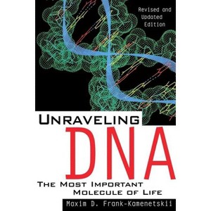 Unraveling DNA - 2nd Edition by  Maxim D Frank-Kamenetskii (Paperback) - 1 of 1