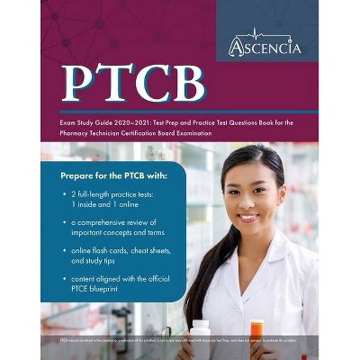 PTCB Exam Study Guide 2020-2021 - by  Ascencia Pharmacy Technician Exam Team (Paperback)