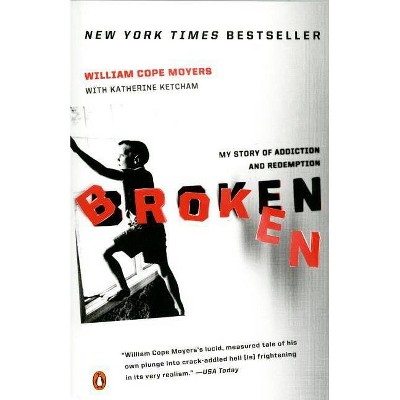 Broken - by  William Cope Moyers & Ketcham (Paperback)