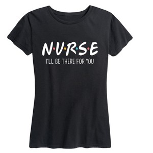 Women's - Instant Message - Nurse I'll Be There For You Short Sleeve Graphic T-Shirt - 1 of 4