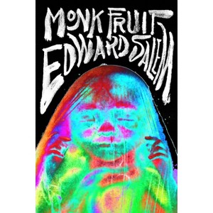 Monk Fruit - by  Edward Salem (Paperback) - 1 of 1