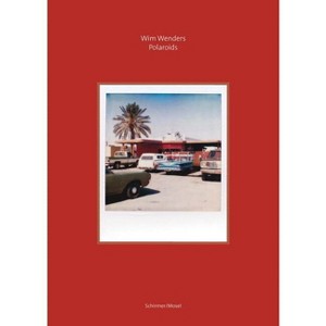 Wim Wenders: Polaroids - (Hardcover) - 1 of 1