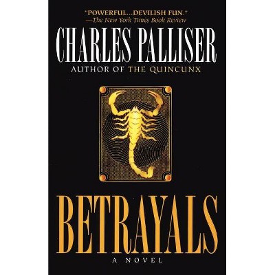 Betrayals - by  Charles Palliser (Paperback)