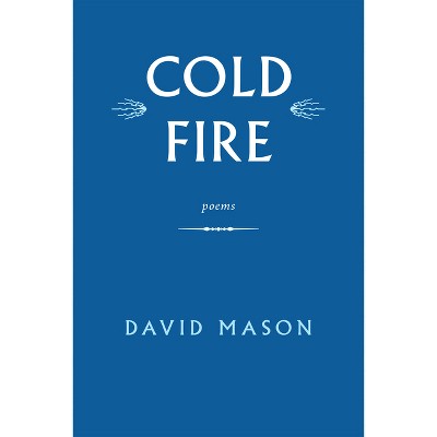Cold Fire - by David Mason