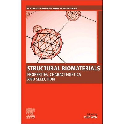  Structural Biomaterials - (Woodhead Publishing Biomaterials) by  Cuie Wen (Paperback) 