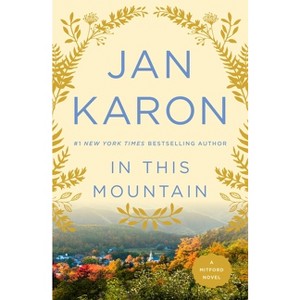In This Mountain - (Mitford Novel) by  Jan Karon (Paperback) - 1 of 1