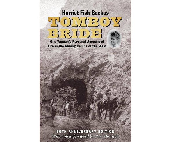 Tomboy Bride, 50th Anniversary Edition - by  Harriet Fish Backus (Paperback)