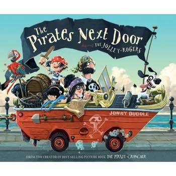 The Pirates Next Door - by  Jonny Duddle (Hardcover)