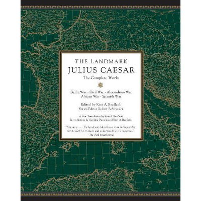 The Landmark Julius Caesar - by  Kurt A Raaflaub & Robert B Strassler (Paperback)