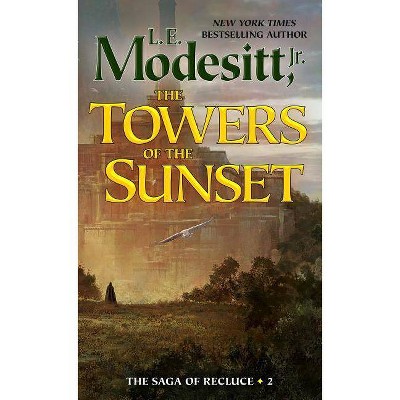 The Towers of the Sunset - (Saga of Recluce) by  L E Modesitt (Paperback)