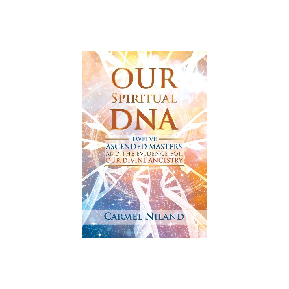 Our Spiritual DNA - by Carmel Niland (Paperback)