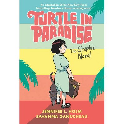 Turtle in Paradise - by  Jennifer L Holm & Savanna Ganucheau (Hardcover)