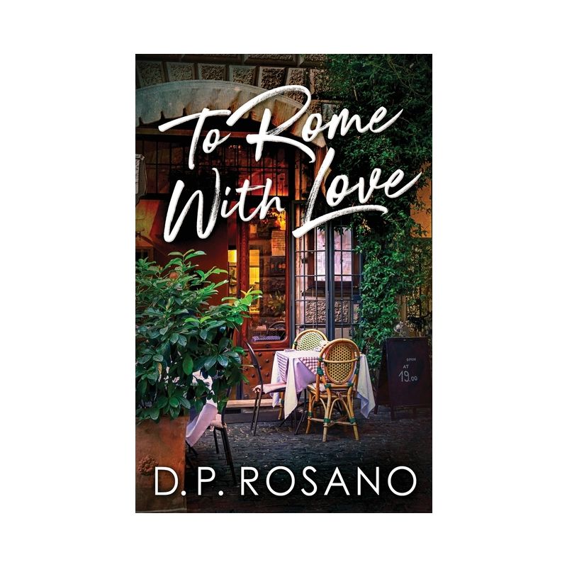 To Rome, With Love - by  D P Rosano (Paperback), 1 of 2