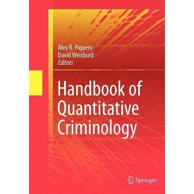 Handbook of Quantitative Criminology - by  Alex R Piquero & David Weisburd (Paperback)