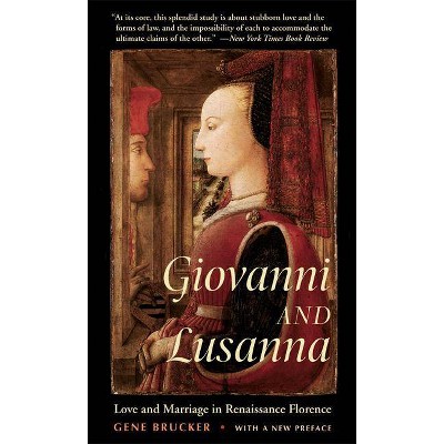 Giovanni and Lusanna - by  Gene Brucker (Paperback)