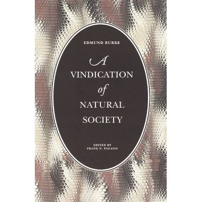 A Vindication of Natural Society - (Liberty Classics Series) by  Edmund Burke (Paperback)