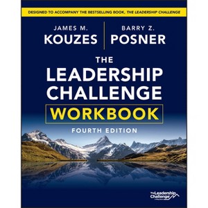 The Leadership Challenge Workbook - 4th Edition by  James M Kouzes & Barry Z Posner (Paperback) - 1 of 1
