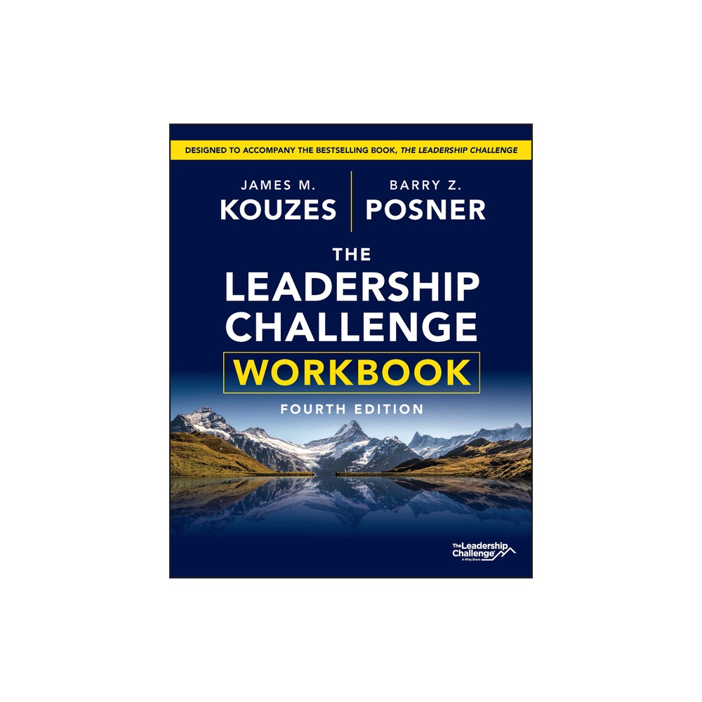 The Leadership Challenge Workbook - 4th Edition by Barry Z Posner & James M Kouzes (Paperback)