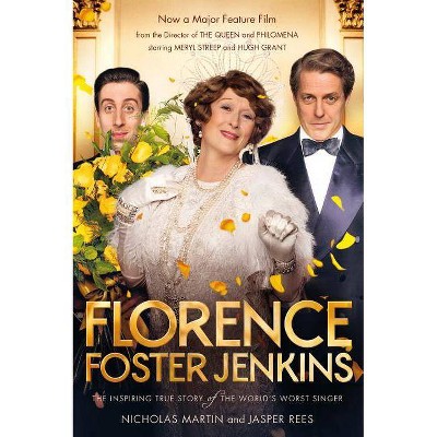 Florence Foster Jenkins - by  Nicholas Martin & Jasper Rees (Paperback)