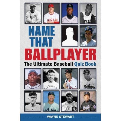 Name That Ballplayer - by  Wayne Stewart (Paperback)