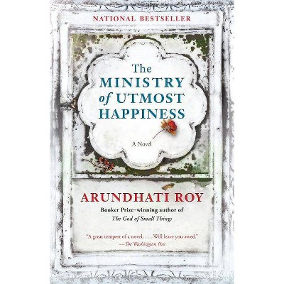 The Ministry of Utmost Happiness - by  Arundhati Roy (Paperback)