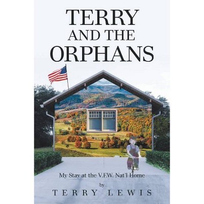 Terry and the Orphans - by  Terry Lewis (Paperback)