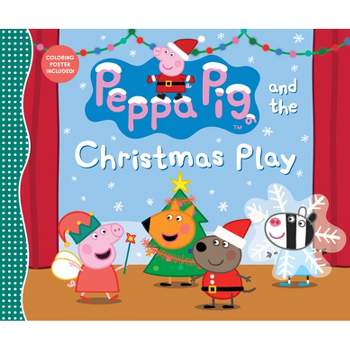 Peppa Pig and the Christmas Play - by  Candlewick Press (Hardcover)