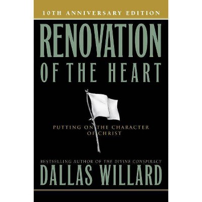 Renovation of the Heart - 10th Edition by  Dallas Willard (Paperback)