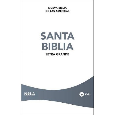 Nbla Santa Biblia, Edición Económica, Letra Grande, Tapa Rústica - Large Print by  Vida & Nbla-Nueva Biblia de Las Américas (Paperback)