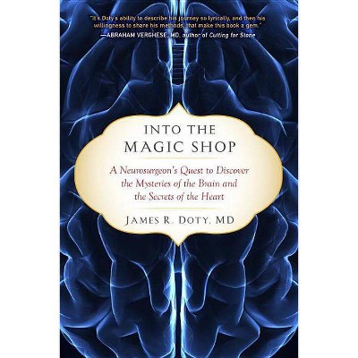  Into the Magic Shop - by  James R Doty (Hardcover) 