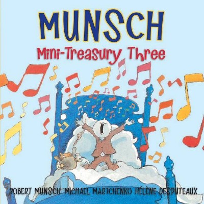 Munsch Mini-Treasury Three - (Munsch for Kids) by  Robert Munsch (Hardcover)