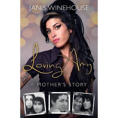 Loving Amy - by  Janis Winehouse (Hardcover)