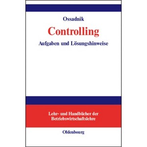 Controlling - (Lehr- Und Handbücher Der Betriebswirtschaftslehre) by  Wolfgang Ossadnik (Paperback) - 1 of 1
