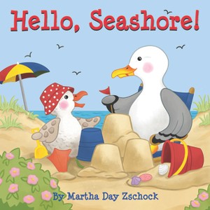 Hello, Seashore! - by Martha Day Zschock (Board Book) - 1 of 1