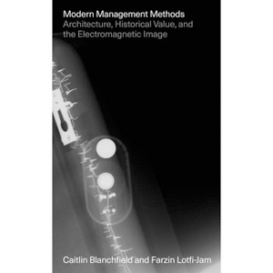 Modern Management Methods - by  Caitlin Blanchfield & Farzin Lotfi-Jam (Paperback) - 1 of 1