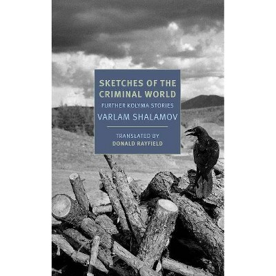 Sketches of the Criminal World - by  Varlam Shalamov (Paperback)