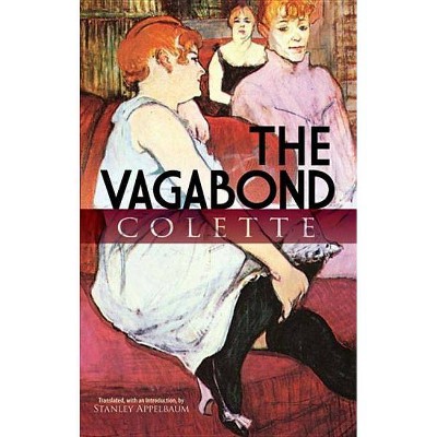 The Vagabond - (Dover Books on Literature & Drama) by  Colette (Paperback)