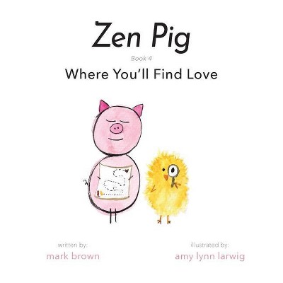 Zen Pig - by  Mark Brown (Paperback)