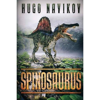 Spinosaurus - by  Hugo Navikov (Paperback)