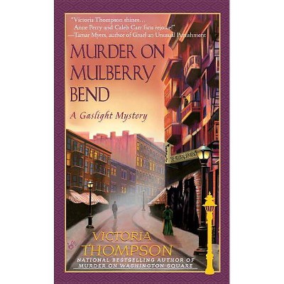 Murder on Mulberry Bend - (Gaslight Mystery) by  Victoria Thompson (Paperback)