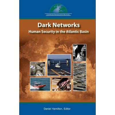 Dark Networks in the Atlantic Basin - by  Daniel S Hamilton (Paperback)