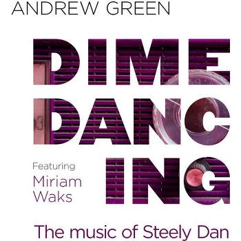 Andrew Green - Dime Dancing: The Music Of Steely Dan (CD)