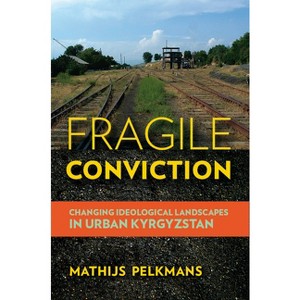 Fragile Conviction - by  Mathijs Pelkmans (Paperback) - 1 of 1