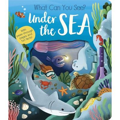 What Can You See? Under The Sea - By Molly Littleboy (board Book) : Target