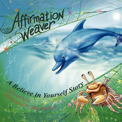 Affirmation Weaver - 2nd Edition by  Lori Lite (Paperback)