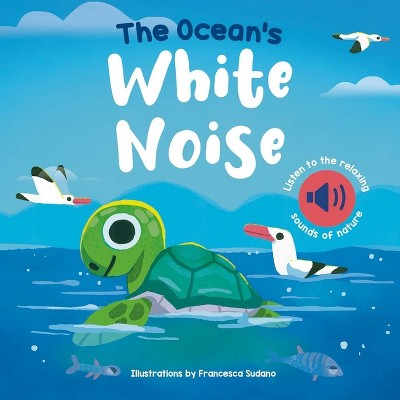 The Ocean's White Noise - (White Noise Books) (Board Book)