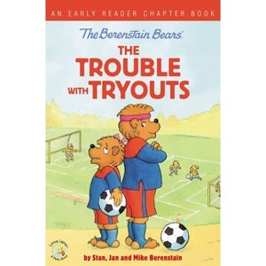 The Berenstain Bears the Trouble with Tryouts - (Berenstain Bears/Living Lights: A Faith Story) (Paperback) - 1 of 1