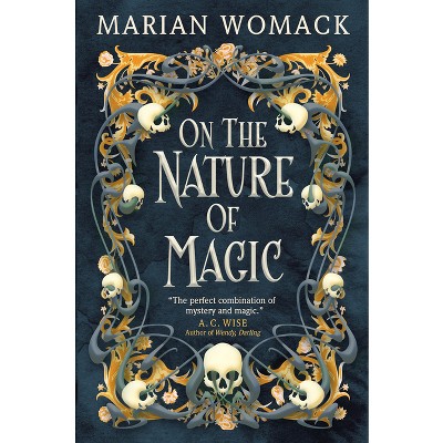 On The Nature Of Magic - By Marian Womack (paperback) : Target