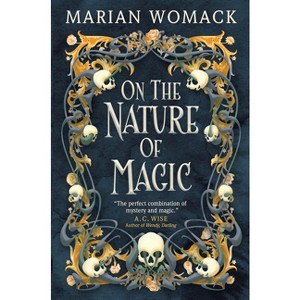 On the Nature of Magic - by  Marian Womack (Paperback) - 1 of 1